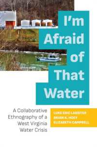 I'm Afraid of That Water : A Collaborative Ethnography of a West Virginia Water Crisis
