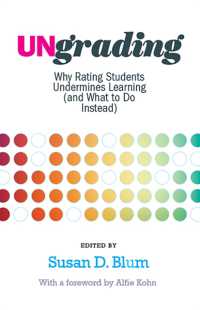 Ungrading : Why Rating Students Undermines Learning (and What to Do Instead) (Teaching and Learning in Higher Education)
