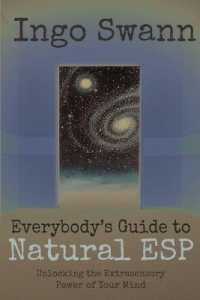 Everybody's Guide to Natural ESP: Unlocking the Extrasensory Power of Your Mind