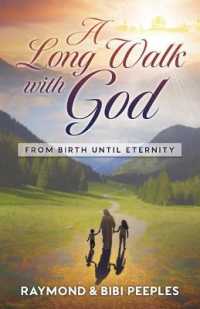 A Long Walk with God : From Birth Until Eternity