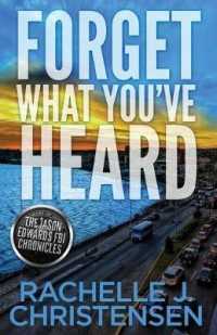 Forget What You've Heard: Jason Edwards FBI Chronicles (Dangerous Secrets Suspense") 〈1〉
