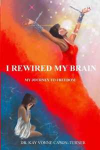 I Rewired My Brain: My Journey To Freedom (I Rewired My Brain")
