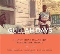 Gullah Days : Hilton Head Islanders before the Bridge 1861-1956