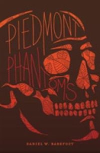 Piedmont Phantoms (Haunted North Carolina)