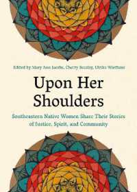 Upon Her Shoulders : Southeastern Native Women Share Their Stories of Justice, Spirit, and Community