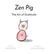 Zen Pig: The Art of Gratitude (Zen Pig)