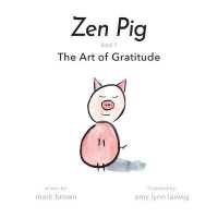 Zen Pig: The Art of Gratitude (Zen Pig)