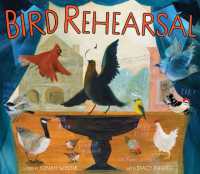 Bird Rehearsal : A Picture Book