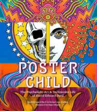 Poster Child : The Psychedelic Art & Technicolor Life of David Edward Byrd