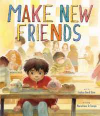Make New Friends : A Picture Book
