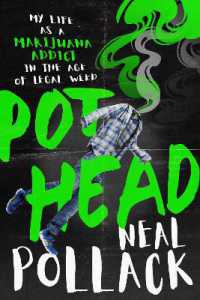 Pothead : My Life as a Marijuana Addict in the Age of Legal Weed