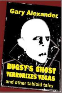 Bugsy's Ghost Terrorizes Vegas and Other Tabloid Tales (Murder and Mayhem in Paradise") 〈5〉