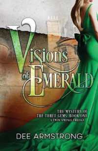 Visions of Emerald : The Mystery of the Three Gems， Book One (A Twin Springs Trilogy)