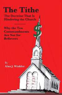 The Tithe : The Doctrine that is Hindering the Church - Why the Ten Commandments Are Not for Believers