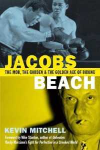 Jacobs Beach : The Mob, the Garden and the Golden Age of Boxing （2ND）
