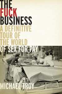 The Fuck Business : A Definitve Tour of the World of Sex for Pay (Combat Zone Trilogy: Book 2)