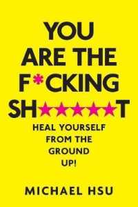 You Are the F*cking Sh*****t : Heal Yourself from the Ground Up!