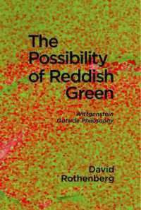 The Possibility of Reddish Green : Wittgenstein Outside Philosophy (Terra Nova Press)