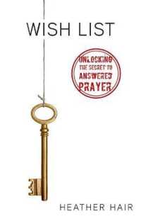 Wish List : Unlocking the Secret to Answered Prayer