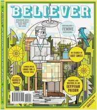 The Believer， Issue 134 : February/March 2021