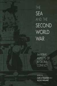 The Sea and the Second World War : Maritime Aspects of a Global Conflict (New Perspectives on the Second World War)