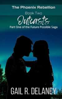 Outcasts: Part One of The Future Possible Saga (Phoenix Rebellion") 〈2〉
