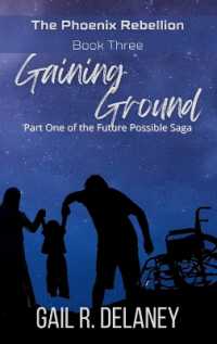 Gaining Ground: Part One of The Future Possible Saga (Phoenix Rebellion") 〈3〉