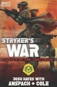Stryker's War: A Galaxy's Edge Stand Alone Novel (Order of the Centurion (Galaxy's Edge)") 〈3〉