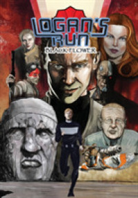 Logan's Run: Black Flower: Graphic Novel (Logan's Run")