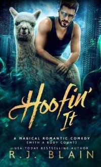 Hoofin' It : A Magical Romantic Comedy (with a body count) (Magical Romantic Comedy (with a Body Count))