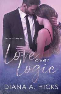 Love over Logic : Desert Monsoon, Book 2 (Desert Monsoon)