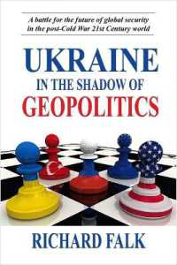 Ukraine in the Shadow of Geopolitics : A Battle for the Future of Global Security in the Post-Cold War 21st Century World