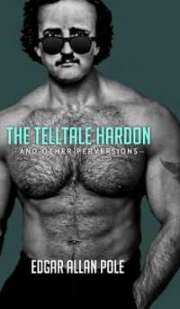 The Telltale Hardon and Other Perversions