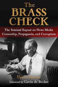 The Brass Check : The Seminal Exposé on News Media Censorship and Propaganda