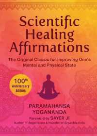 Scientific Healing Affirmations : The Original Classic for Improving One's Mental and Physical State