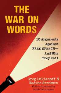 The War on Words : 10 Arguments against Free Speech—And Why They Fail
