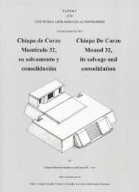 Chiapa de Corzo Mound 32 : Its Salvage and Consolidation, Number 82 Volume 82 (Papers of the New World Archaeological Foundation)