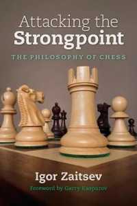 Attacking the Strongpoint : The Philosophy of Chess