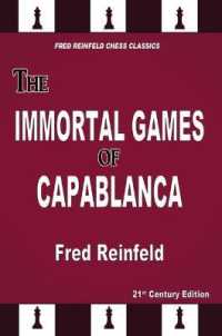 The Immortal Games of Capablanca (Fred Reinfeld Chess Classics)