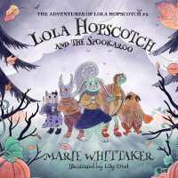 Lola Hopscotch and the Spookaroo (The Adventures of Lola Hopscotch)