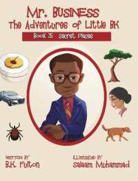 Mr. Business : The Adventures of Little BK: Book 3: Secret Places