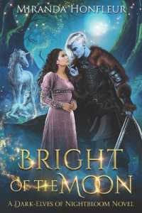 Bright of the Moon (Dark-elves of Nightbloom)