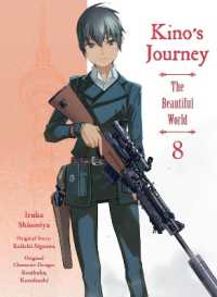 シオミヤイルカ／時雨沢恵一著『キノの旅ｔｈｅ　Ｂｅａｕｔｉｆｕｌ　Ｗｏｒｌｄ』（英訳）Vol.8<br>Kino's Journey: the Beautiful World Vol. 8