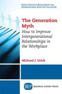 The Generation Myth : How to Improve Intergenerational Relationships in the Workplace