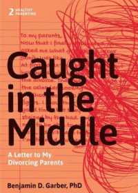 Caught in the Middle : A Letter to My Divorced Parents (Healthy Parenting)