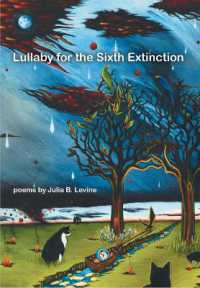 Lullaby for the Sixth Extinction : Poems