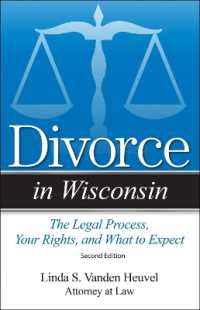 Divorce in Wisconsin : The Legal Process, Your Rights, and What to Expect (Divorce in)