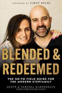 Blended and Redeemed : The Go-To Field Guide for the Modern Stepfamily