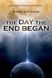 The Day the End Began: Days of the Apocalypse, Book 1 (Days of the Apocalypse") 〈1〉
