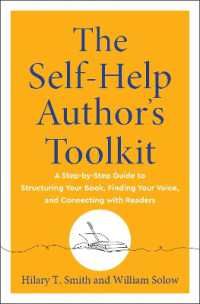 The Self-Help Author's Toolkit : A Step-by-Step Guide to Structuring Your Book, Finding Your Voice, and Connecting with Readers